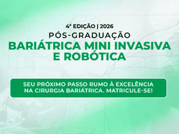 PÓS-GRADUAÇÃO EM BARIÁTRICA MINI INVASIVA