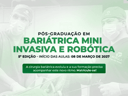 PÓS-GRADUAÇÃO EM BARIÁTRICA MINI INVASIVA E ROBÓTICA
