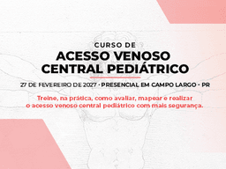 ACESSO VENOSO CENTRAL PEDIÁTRICO