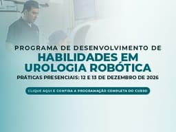 PROGRAMA DE DESENVOLVIMENTO DE HABILIDADES EM UROLOGIA ROBÓTICA