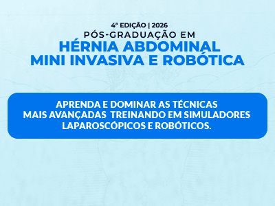 Pós-Graduação em Hérnia Abdominal Mini Invasiva e Robótica